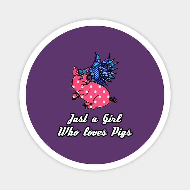 Just a girl who loves pigs Magnet by artbyomega